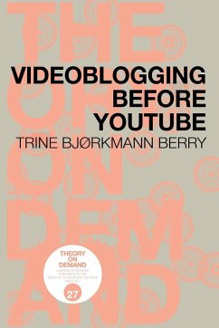Videoblogging Before YouTube - Bjørkmann Berry, Trine