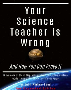 Your Science Teacher is Wrong New Expanded Edition (eBook, ePUB) - Reed, John