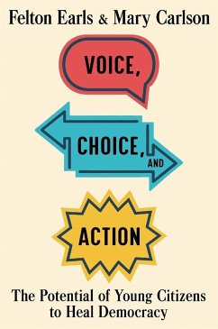 Voice, Choice, and Action - Earls, Felton; Carlson, Mary