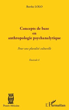 Concepts de base en anthropologie psychanalytique - Lolo, Berthe