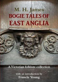 Bogie Tales of East Anglia - James, M. H.