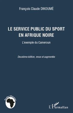 Le service public du sport en Afrique noire - Dikoumé, François Claude