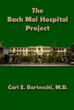 The Bach Mai Hospital Project - Bartecchi, M. D. Carl E.