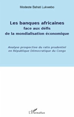 Banques africaines face aux défis de la mondialisation économique - Bahati Lukwebo, Modeste