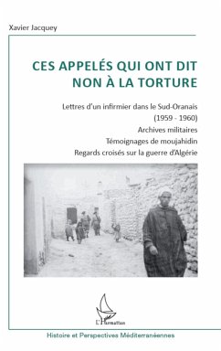 Ces appelés qui ont dit non à la torture - Jacquey, Xavier