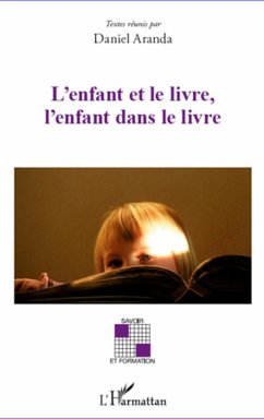 L'enfant et le livre, l'enfant dans le livre - Aranda, Daniel