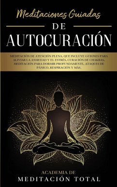 Meditaciones Guiadas de Autocuración - Total, Academia de Meditación