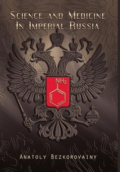 SCIENCE AND MEDICINE IN IMPERIAL RUSSIA - Bezkorovainy, Anatoly