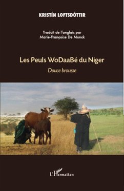 Les Peuls WoDaaBé du Niger - Loftsdottir, Kristin