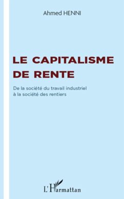 Le capitalisme de rente - Henni, Ahmed