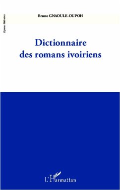 Dictionnaire des romans ivoiriens - Gnaoule-Oupoh, Bruno