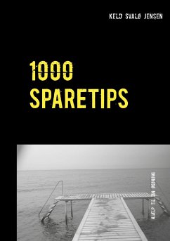 1000 SPARETIPS - Svalø Jensen, Keld