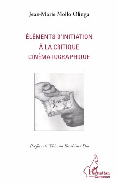 Eléments d'initiation à la critique cinématographique - Mollo Olinga, Jean-Marie