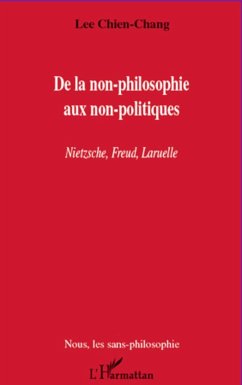 De la non-philosophie aux non-politiques - Chien-Chang, Lee