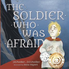 The Soldier Who Was Afraid - Poulter, J. R.; Poulter, Dorsey O.