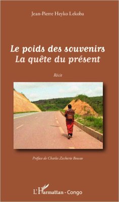 Le poids des souvenirs La quête du présent - Heyko Lekoba, Jean-Pierre