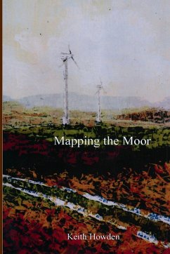 Mapping the Moor - Howden, Keith