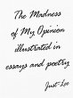 The Madness of My Opinion Illustrated... - Bild 1