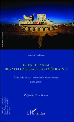 Qui est l'ennemi des néoconservateurs américains ? - Villard, Emma