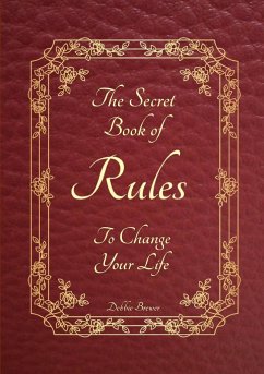 The Secret Book of Rules to Change Your Life - Brewer, Debbie