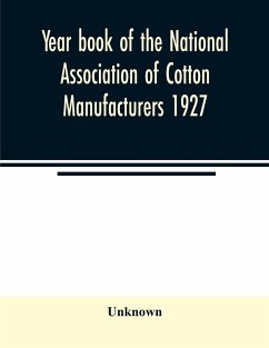 Year book of the National Association of Cotton Manufacturers 1927 - Unknown