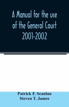 A manual for the use of the General Court 2001-2002 - F. Scanlan, Patrick; T. James, Steven