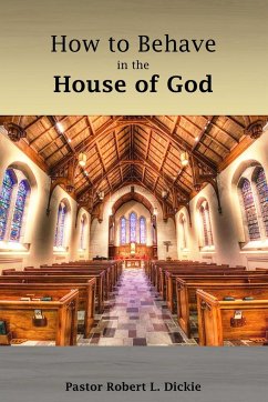 How to Behave in the House of God - Dickie, Robert