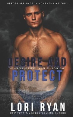 Desire and Protect: a small town romantic suspense novel - Ryan, Lori