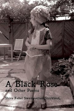 A Black Rose and Other Poems - Swaminathan Strickland, Shiva Rahel