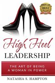 High Heel Leadership: The Art of Being A Woman In Power