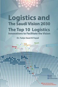 Logistics and The Saudi Vision 2030 - Al Fayad, Fadye Saud