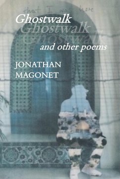 Ghostwalk and other poems - Magonet, Jonathan