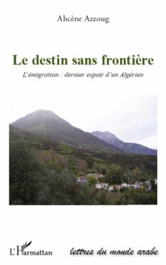 Le destin sans frontière - Azzoug, Ahcène