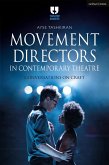 Movement Directors in Contemporary Theatre (eBook, ePUB)