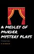 A Medley Of Murder Mystery Plays (Play... - Bild 1