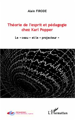 Théorie de l'esprit et pédagogie chez Karl Popper - Firode, Alain