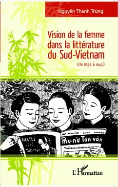 Vision de la femme dans la littérature du Sud-Vietnam - Nguyen, Thanh Trung