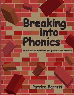 Breaking Into Phonics - Barrett, Patrice