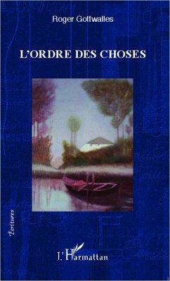 L'ordre des choses - Gottwalles, Roger