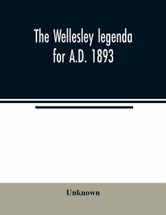 The Wellesley legenda for A.D. 1893 - Unknown