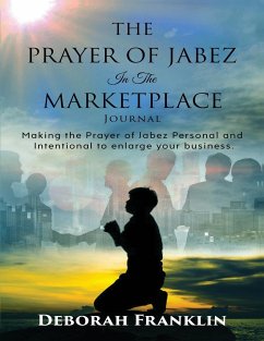 The Prayer of Jabez In The Marketplace Journal - Franklin, Deborah
