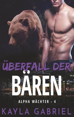 Überfall der Bären - Gabriel, Kayla