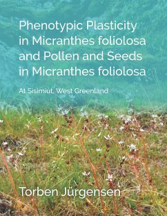 Phenotypic Plasticity in Micranthes foliolosa and Pollen and Seeds in Micranthes foliolosa - Jürgensen, Torben