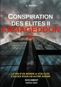 Conspiration des élites II. ARMAGEDDON - Faydit, C.