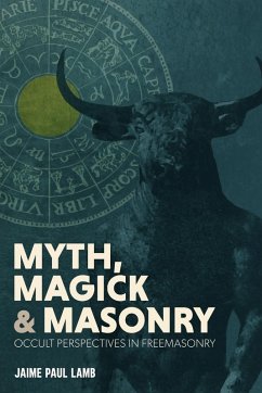 Myth, Magick, and Masonry - Lamb, Jaime
