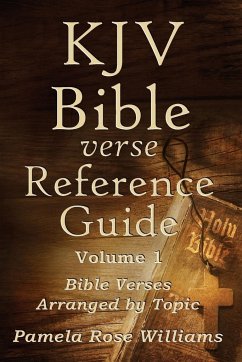 KJV Bible Verse Reference Guide Volume 1 - Williams, Pamela Rose