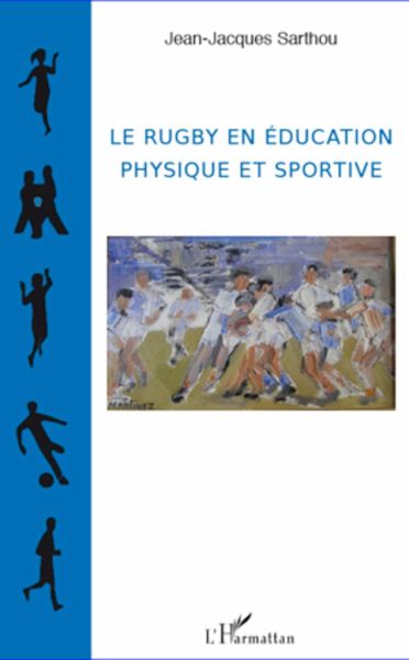 Le rugby en éducation physique et sportive Le rugby en éducation physique et sportive
