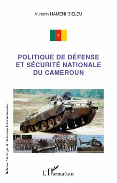 Politique de défense et sécurité nationale du Cameroun - Hameni Bieleu, Victorin