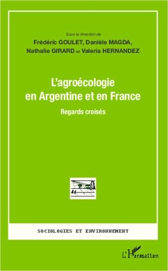 Agroécologie en Argentine et en France - Goulet, Frédéric; Magda, Danièle; Girard, Nathalie; Hernandez, Valéria