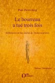 Le bourreau a tué trois fois